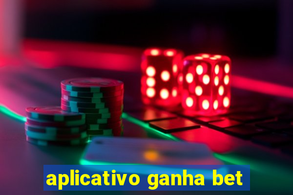 aplicativo ganha bet